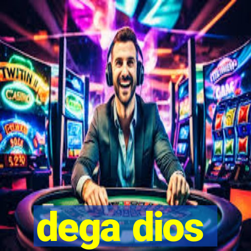 dega dios